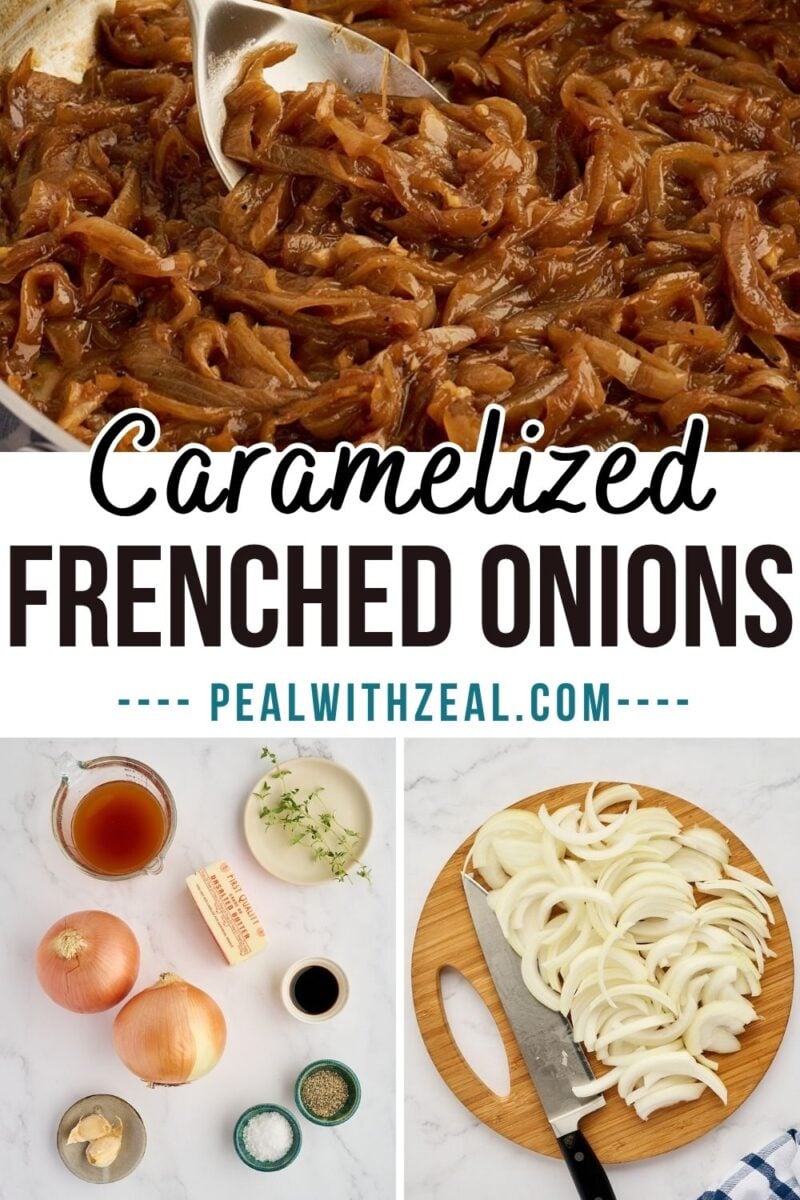 A collage showing a pan of caramelized onions, a prep surface with ingredients, and sliced raw onions on a cutting board, with the text “Caramelized Frenched Onions” and a website URL.